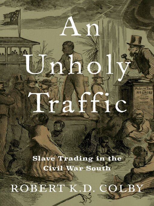 Title details for An Unholy Traffic by Robert K.D. Colby - Available